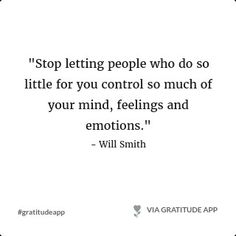 a quote about letting people who do so little for you control so much of your mind, feelings and emotions