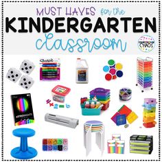 a poster with the words, must haves for the kindergartn classroom