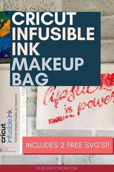 the cricut infusible ink make up bag includes 2 free svg's