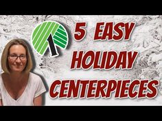 a woman with glasses standing in front of snow covered trees and the words 5 easy holiday centerpieces