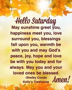 an image with the words hello saturday and autumn leaves in front of it on a sunny day