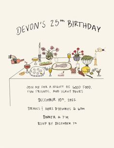 a birthday card for devon's 25th birthday with food and drinks on the table