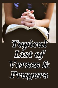 a person sitting down with their hands folded over the top of an open book that says tropical list of verses and prayer