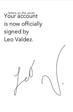 a handwritten quote from leo valdez