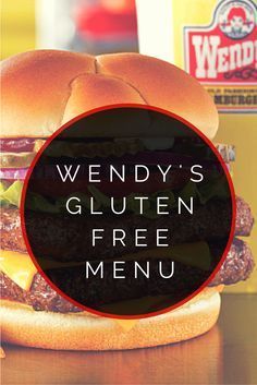 Wendy's Gluten Free Menu #glutenfree Gluten Free Fast Food, Gluten Free List