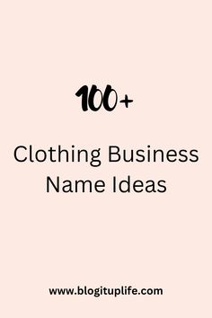 a pink background with the words clothing business name ideas in black and white, on top of