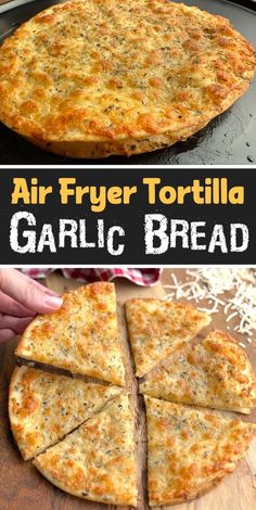 an air fryer tortilla with garlic bread cut into slices