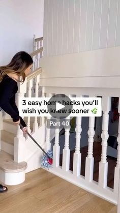 a woman is cleaning the stairs with a mop in her hand and an ad that reads, 3 easy hacks you'll wish you knew