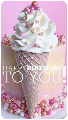 a birthday card with an ice cream cone and pearls on the bottom that says happy birthday to you