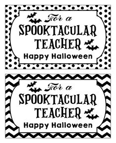 two black and white halloween tags with the words for a spooktacular teacher, happy