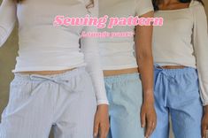 two women in white shirts and blue pants with the words sewing pattern lounge pants on them