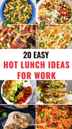 20 easy hot lunch ideas for work that are delicious and quick to make in minutes