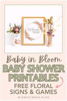 baby shower printables with the words, baby in bloom and free floral signs