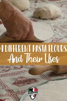 a person making pizza dough on top of a table with the words 4 different pasta flours and their uses