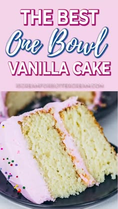 the best one bowl vanilla cake with pink frosting and sprinkles