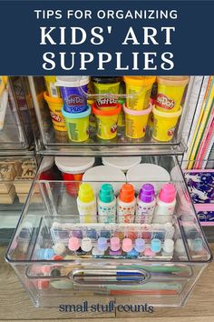 an organized kids'art supply with the title tips for organizing kids'art supplies