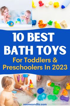 the top ten best bath toys for toddlers and preschoolers in 2020, with images of babies playing in tubs