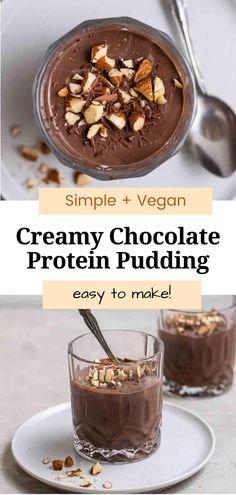 chocolate pudding in a glass bowl with nuts on top and text overlay that reads, simple + vegan creamy chocolate protein pudding easy to make