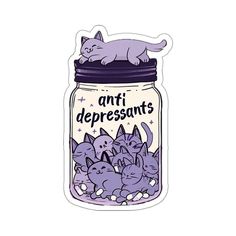 a sticker that says anti - depressants in front of a jar filled with cats