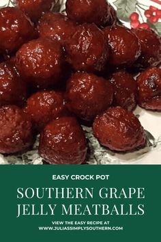 some food is sitting on a plate with the words easy crock pot southern grape jelly meatballs