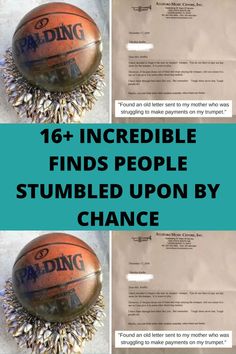 two basketballs sitting on top of each other with the words, incredible finds people stumble upon by chance