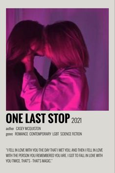 a poster with the words one last stop written in front of it and an image of two people kissing each other