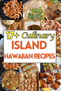 17 culinary island hawaiian recipes with the title overlay that reads 17 culinary island hawaiian recipes