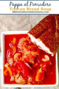 a close up of a bowl of food with bread on the side and text overlay that reads papaa al ponodoro tuscan bread soup