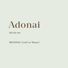 the words adonai meaning lord or master are in brown letters on a light green background