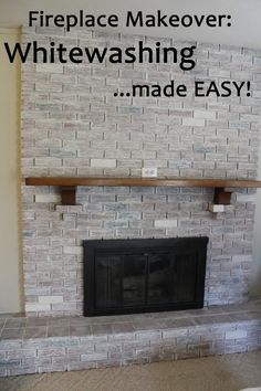 a fireplace with the words fireplace makeover whitewashing made easy written on it