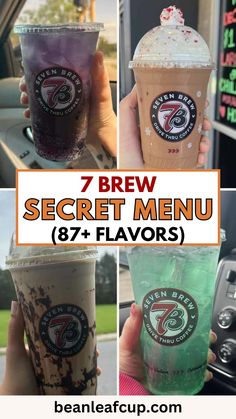 starbucks drinks with the words 7 brew secret menu on them and photos of their beverages