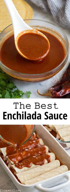 the best enchilada sauce is in a dish with tortillas