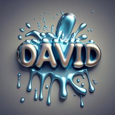 the word david is painted in blue and silver with water splashing on it's surface