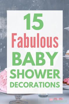 baby shower decorations with the words fabulous baby shower decorations on it's top and bottom