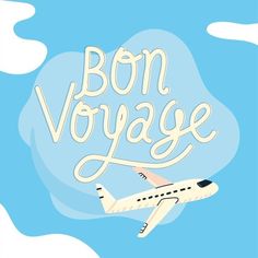 an airplane with the words bon voyage written on it in front of a blue sky