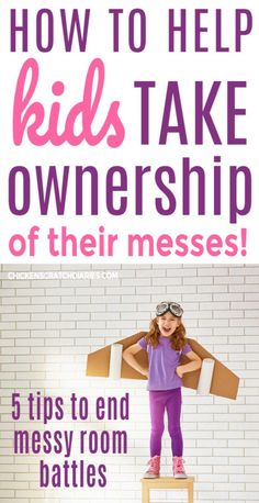 a girl standing on top of a cardboard box with the words how to help kids take ownership