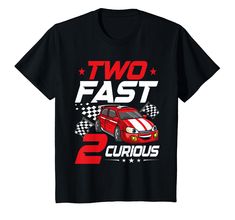 two fast and curious cars t - shirt with the number 2 on it's front