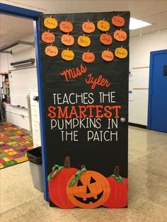 a sign that says, miss tyler teaches the smartest pumpkins in the patch