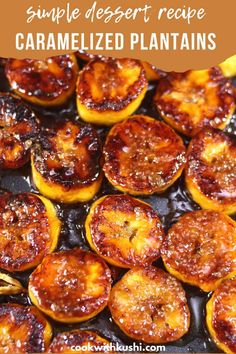 some dessert recipe caramelized plantains on a baking sheet with text overlay