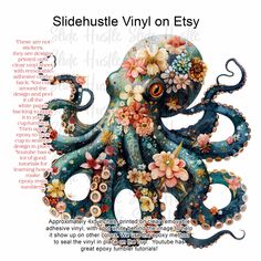 an octopus with flowers on it's body and the words side hustle vinylon easy