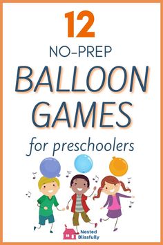 the cover of 12 no prep balloon games for preschoolers with text overlaying it