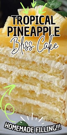 a piece of cake on a plate with the words tropical pineapple bliss cake below it