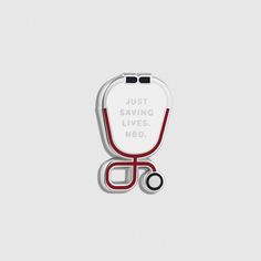 a stethoscope with the words just saving lives, n b d on it