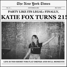 the new york times party like its legal finally, kate fox turns 2 1 life is too short for flat drinks and dul moments