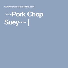 the pork chop suey recipe is shown in white on a blue background with text overlay