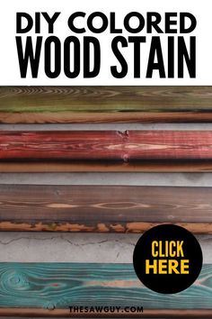 the words diy colored wood stain are in front of several different wooden planks