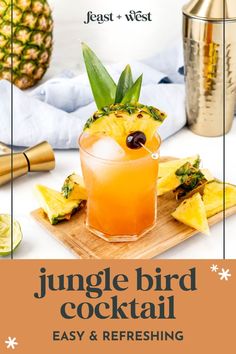 a pineapple cocktail in a glass with the title jungle bird cocktail easy and refreshing