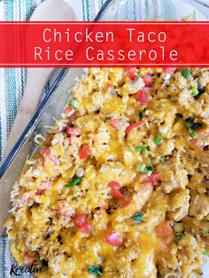 chicken taco rice casserole in a glass dish