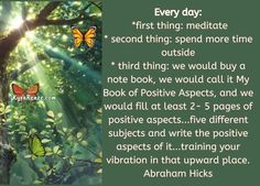 an image of butterflies flying in the air with words on it that read, every day first thing meditate second thing spend more time outside