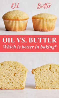 two muffins and one has oil vs butter